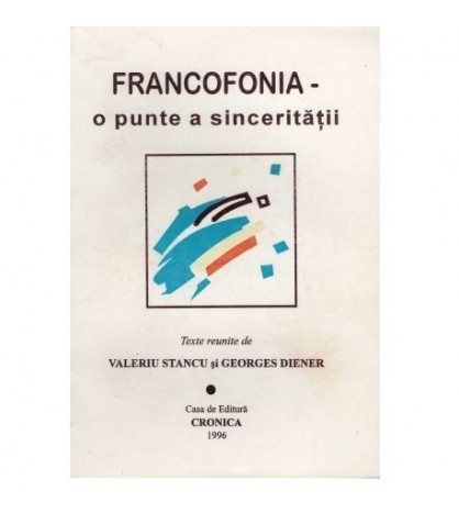 Valeriu Stanciu, Georges Diener - Francofonia - o punte a