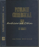 Cumpara ieftin Patologie Chirurgicala VII - Th. Burghele