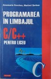 Programarea in limbajul C/C++ pentru liceu. Metode și tehnici de programare (2 volume)