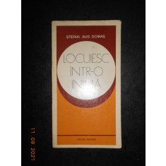 STEFAN AUG. DOINAS - LOCUIESC INTR-O INIMA (1978, prima editie)