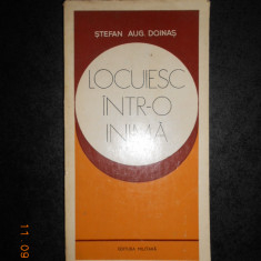 STEFAN AUG. DOINAS - LOCUIESC INTR-O INIMA (1978, prima editie)