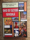 Ghid Cultura Generala - F. Braunstein, J.F. Peoin, Editura Lider, 1991, 364 p.