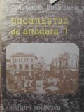 BUCURESTII DE ALTADATA 1-CONSTANTIN BACALBASA foto