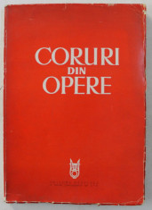 CORURI DIN OPERE , editie ingrijita de GEORGE DERIETEANU , 1965 foto
