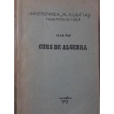 CURS DE ALGEBRA-IOAN POP-338276