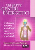 AS - ELIZABETH CLARE PROPHET, PATRICIA R. SPADARO - CEI ȘAPTE CENTRI ENERGETICI