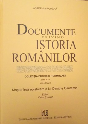 Documente privind istoria rom&amp;acirc;nilor, colecția Hurmuzaki, seria a 3-a, vol. III foto