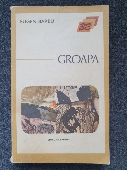 GROAPA - Eugen Barbu (ed. Eminescu)