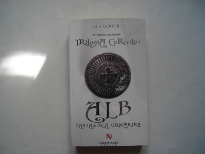 Alb. Fantastica urmarire. Trilogia Cercului - Ted Dekker foto