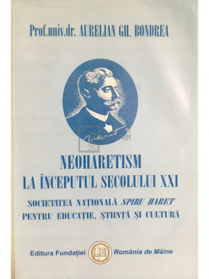 Aurelian Gh. Bondrea - Neoharetism la &amp;icirc;nceputul secolului XXI (editia 2007) foto