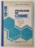 PROBLEME DE CHIMIE PENTRU CLASELE VII - VIII de CORNELIA GHEORGHIU si CAROLINA PARVU , 1982
