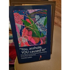Connie Larkin - You, asshole. You cause it!