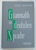 GRAMMATIK DER DEUTSCHEN SPRACHE ' GRAMATICA LIMBII GERMANE ' von SCHULZ - GRIESBACH , 1967