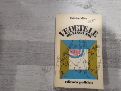 Vedetele de langa noi de Octavian Milea foto