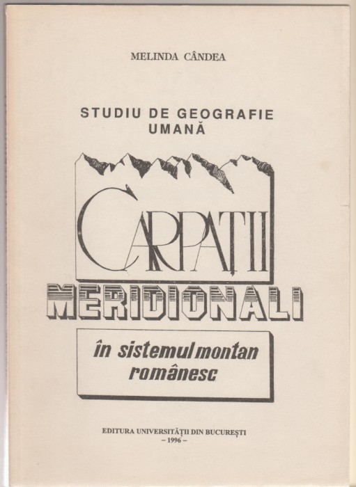 Melinda Candea - Studiu de geografie umana. Carpatii Meridionali (autograf)