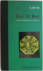 Dao De Jing. Cartea despre Dao si virtute ? Lao Zi foto