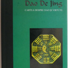 Dao De Jing. Cartea despre Dao si virtute – Lao Zi