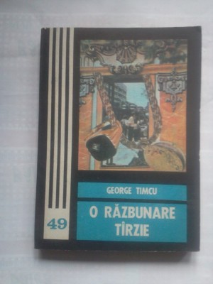 (C407) GEORGE TIMCU - O RAZBUNARE TARZIE foto