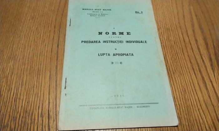NOERME PENTRU PREDAREA INSTRUCTIEI INDIVIDUALE - LUPTA APROPIATA -1941, 32 p.