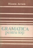 Cumpara ieftin Gramatica Pentru Toti - Mioara Avram, Editura Academiei 1986, 414 pagini