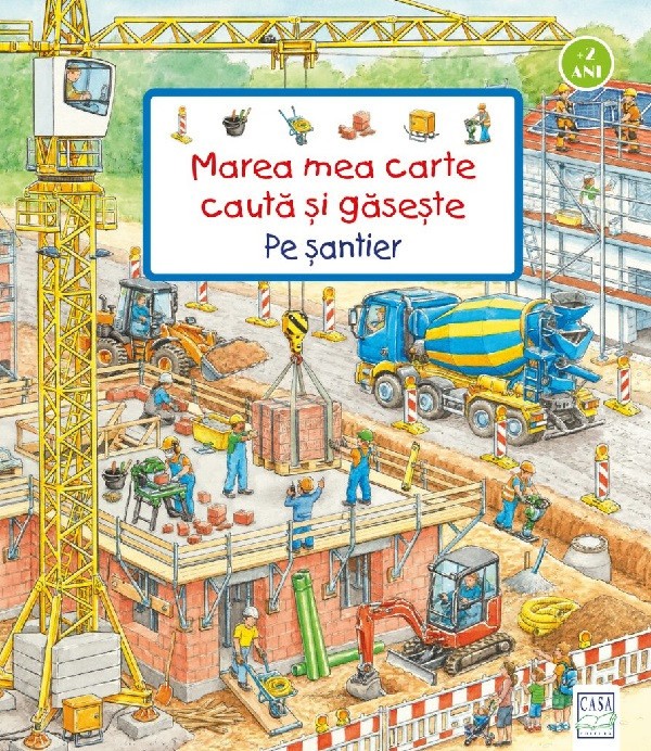 Marea Mea Carte Cauta Si Gaseste - Pe Santier, Susanne Gernhauser - Editura Casa