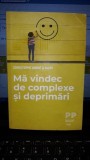 Ma Vindec de Complexe si Deprimari - Cristophe Andre &amp; Muzo