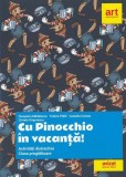 Cu Pinocchio &icirc;n vacanță! Activități distractive pentru clasa pregătitoare - Paperback brosat - Cleopatra Mihăilescu, Tudora Piţilă, Camelia Coman, Cri, Clasa pregatitoare, Auxiliare scolare