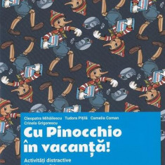Cu Pinocchio în vacanță! Activități distractive pentru clasa pregătitoare - Paperback brosat - Cleopatra Mihăilescu, Tudora Piţilă, Camelia Coman, Cri