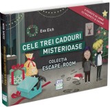 Cumpara ieftin Cele Trei Cadouri Misterioase - Colectia Escape Room, Eva Eich - Editura Casa