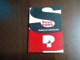 SADISMUL ADEVARULUI - Sasa Pana - Editura Trancus Arte, 2015, 688 p., Alta editura