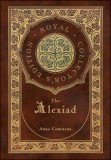 The Alexiad (Royal Collector&#039;s Edition) (Annotated) (Case Laminate Hardcover with Jacket)