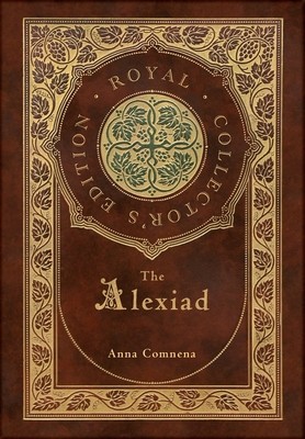 The Alexiad (Royal Collector&amp;#039;s Edition) (Annotated) (Case Laminate Hardcover with Jacket) foto