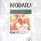 INFORMATICA, MANUAL PENTRU CLASA A 9-A-I.GH.ROSCA B.GHILIC-MICU M.STOICA R.MARSANU A.E. VOICU CT. APOSTOL C-267342