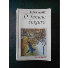 REGINE ANDRY - O FEMEIE SINGURA