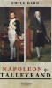 Napoleon Si Talleyrand, Emile Dard - Editura Paul Editions