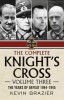 The Complete Knight&#039;s Cross: Volume Three: The Years of Defeat 1944-1945