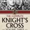The Complete Knight&#039;s Cross: Volume Three: The Years of Defeat 1944-1945