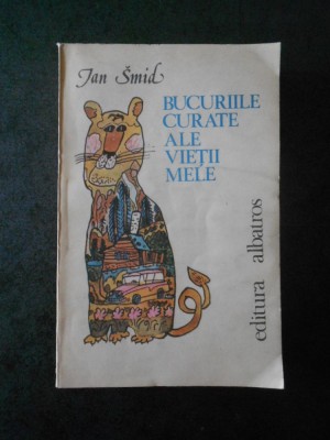 JAN SMID - BUCURIILE CURATE ALE VIETII MELE foto