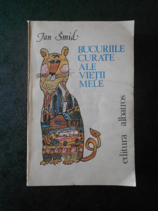 JAN SMID - BUCURIILE CURATE ALE VIETII MELE