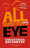 All Fun and Games Until Somebody Loses an Eye | Christopher Brookmyre, Abacus