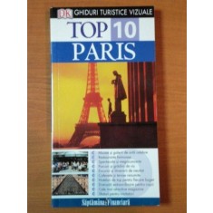 GHIDURI TURISTICE VIZUALE , TOP 10 PARIS , MIKE GERRARD si DONNA DAILEY , 2006