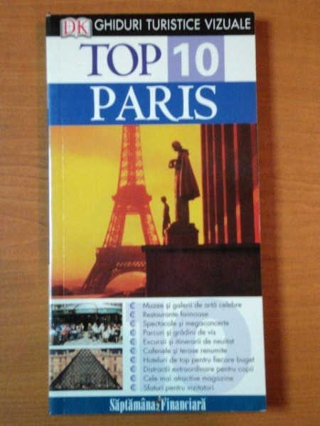 GHIDURI TURISTICE VIZUALE , TOP 10 PARIS , MIKE GERRARD si DONNA DAILEY , 2006