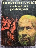 F.M. DOSTOIEVSKI - CRIMĂ ȘI PEDEAPSĂ, volumul 2, 1981, 670 pagini, stare buna