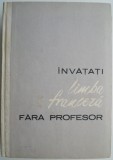 Invata Franceza Fara Profesor - Ion Braescu (Supracoperta Uzata) - Curs Autodidact
