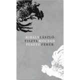 Tisztamocsok feketefeh&eacute;r - Kir&aacute;ly L&aacute;szl&oacute;