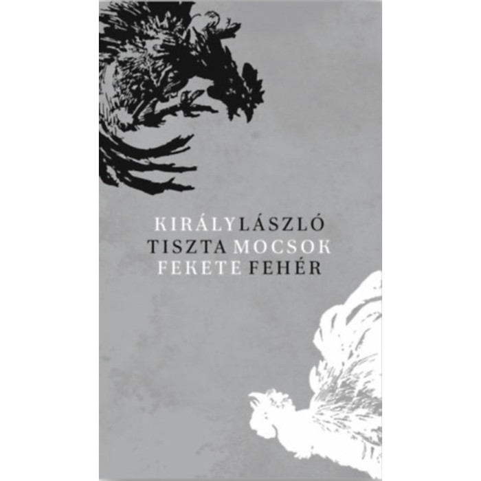 Tisztamocsok feketefeh&eacute;r - Kir&aacute;ly L&aacute;szl&oacute;