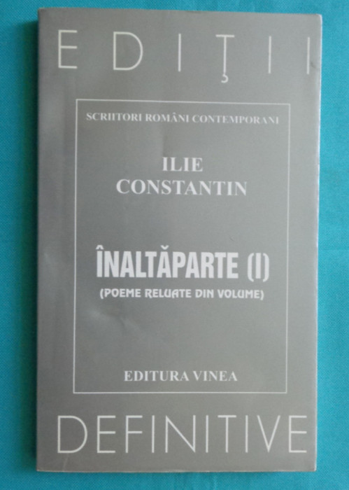 Ilie Constantin &ndash; Inaltaparte 1 ( cu dedicatie si autograf )