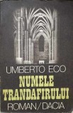 Numele Trandafirului - Umberto Eco, Editura Dacia 1984, Roman, Coperta Cartonata, 510 Pagini