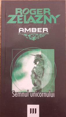 Semnul unicornului volumul 3 Seria Amber foto