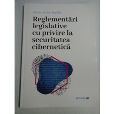 Reglementari legislative cu privire la securitatea cibernetica - Adrian Victor VEVERA